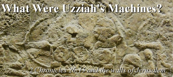What Were Uzziah's Machines?