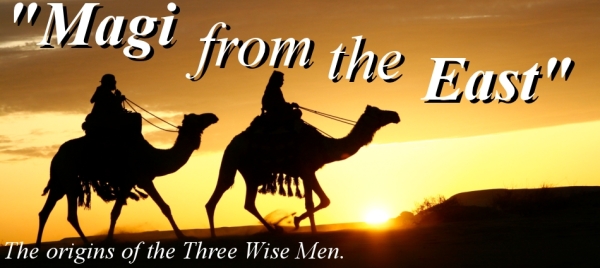 “Magi from the East”: The Origin of the Three Wise Men
